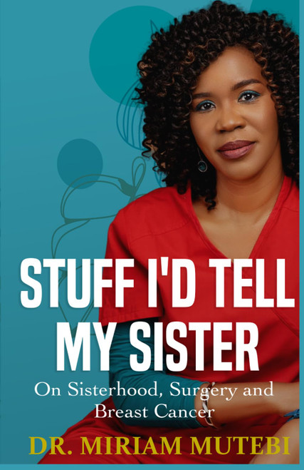 Stuff I'd Tell My Sister: On Sisterhood, Surgery and Breast Cancer