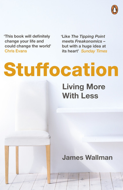 Stuffocation: Living More With Less
