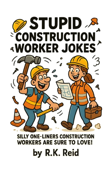 Stupid Construction Worker Jokes