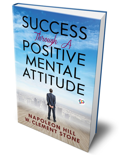 Success Through a Positive Mental Attitude (General Press POD Books)