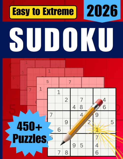 Sudoku - Easy To Extreme: 450+ Easy To Read Sudoku Puzzles
