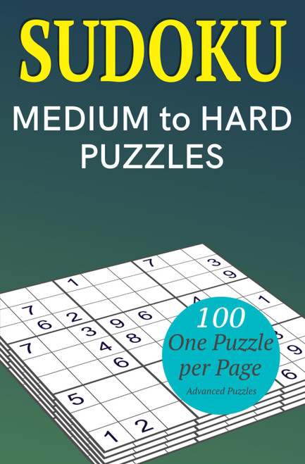 Sudoku Medium to Hard Puzzles: 100 Medium to Hard Difficulty Sudoku Game