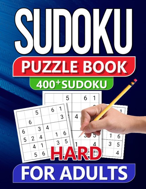 Sudoku Puzzle Book for Adults: Master Your Sudoku Skills with 400+ Hard