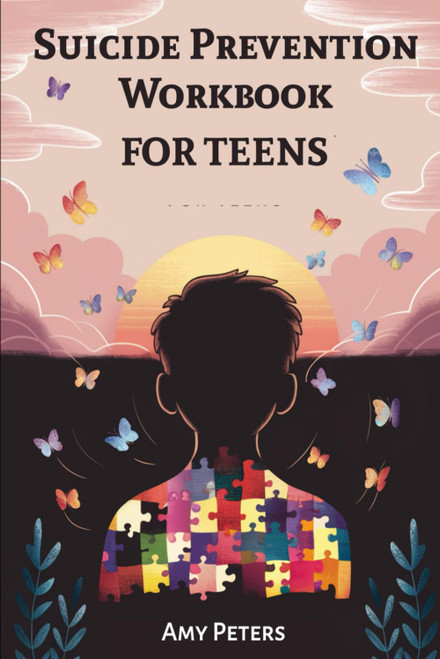 Suicide Prevention Workbook For Teens
