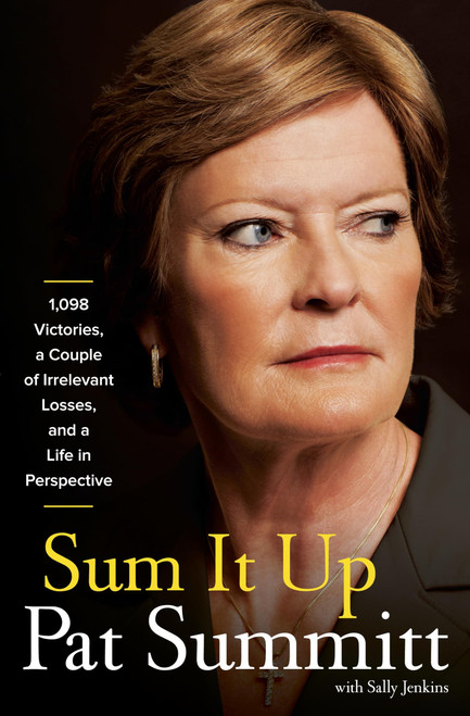 Sum It Up: 1,098 Victories, A Couple of Irrelevant Losses, and a Life in