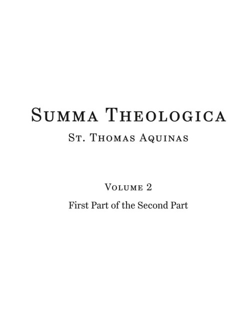 Summa Theologica: First Part of the Second Part (Volume 2 of 5)