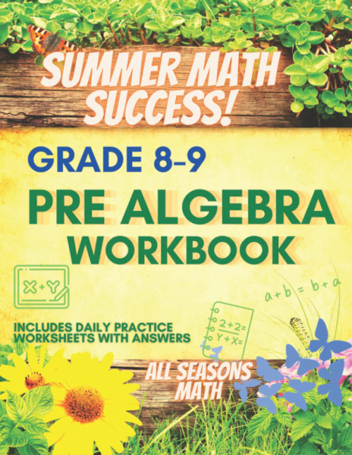 Summer Math Success: Pre Algebra Workbook Grade 8-9: Algebra Workbook for