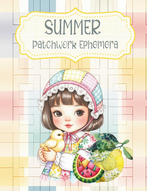Summer Patchwork Ephemera: Cut and Collage for Scrapbooking