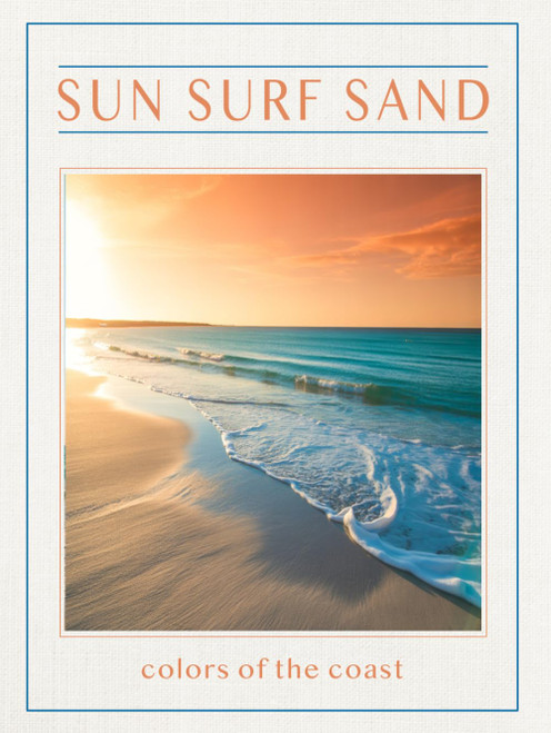 Sun Surf Sand: A Coastal Coffee Table Book for Beach House Decor and