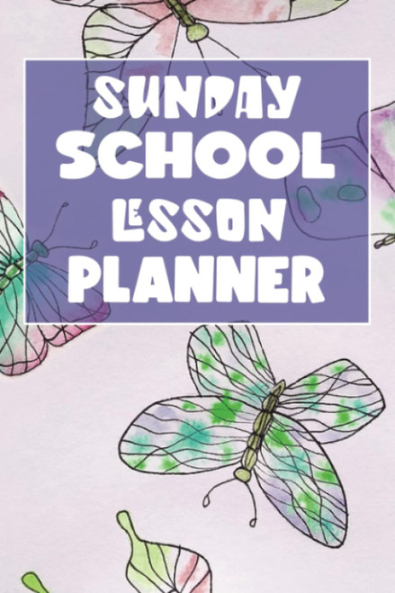 Sunday School Lesson Planner: An Organizer For Kids Sunday School Lessons