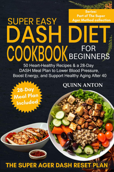 Super Easy DASH Diet Cookbook for Beginners