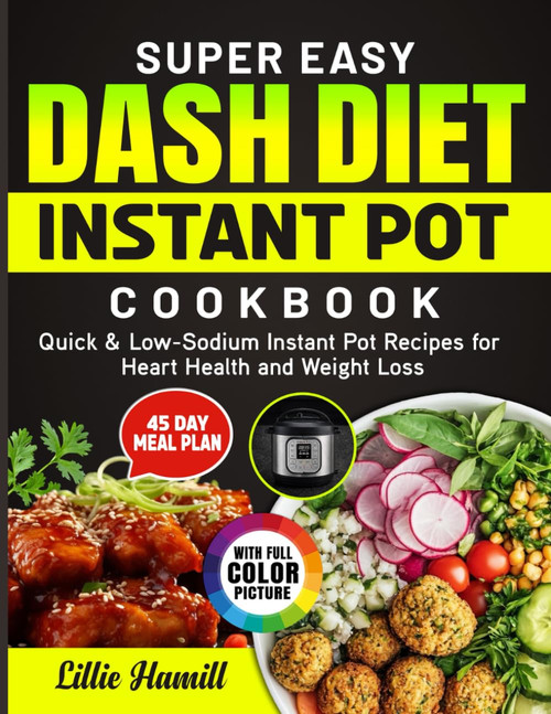 Super Easy Dash Diet Instant Pot Cookbook