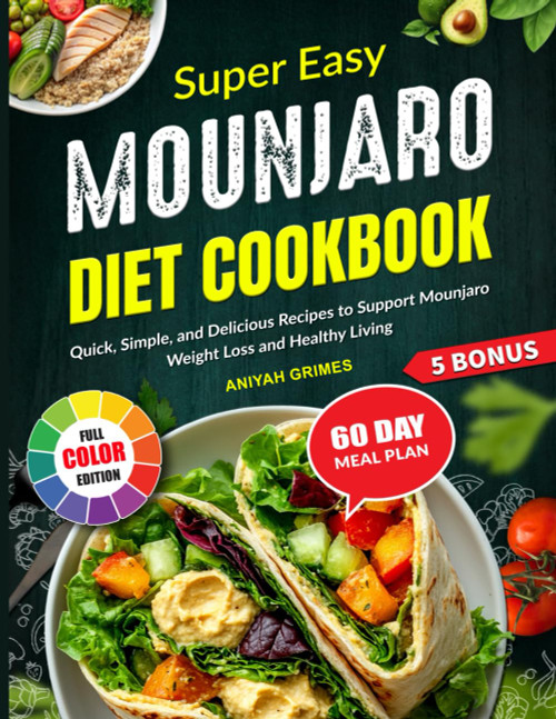 Super Easy Mounjaro Diet Cookbook