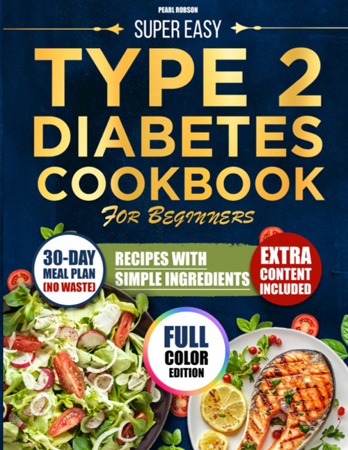 Super Easy Type 2 Diabetes Cookbook for Beginners