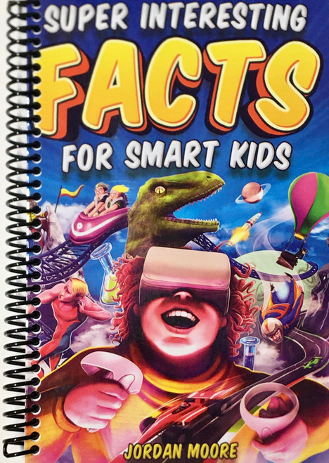 Super Interesting Facts For Smart Kids: 1272 Fun Facts About Science