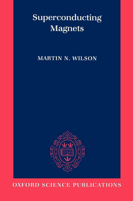 Superconducting Magnets (Monographs on Cryogenics)