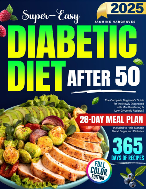 Super-Easy Diabetic Diet After 50