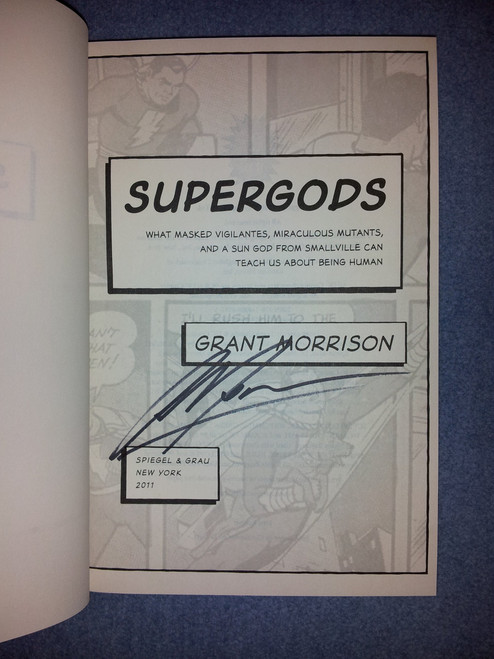 Supergods: What Masked Vigilantes, Miraculous Mutants, and a Sun God from