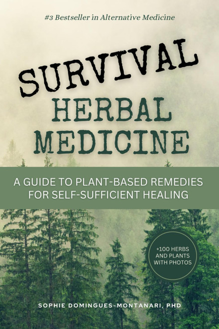 Survival Herbal Medicine: A Comprehensive Guide to Plant-Based Remedies