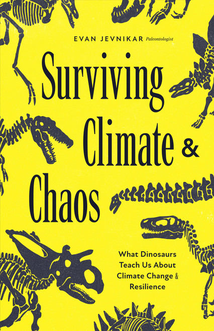 Surviving Climate and Chaos: What Dinosaurs Teach Us About Climate Change