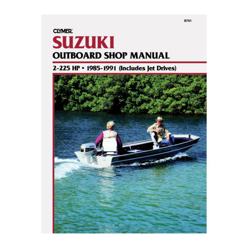 Suzuki Outboard Shop Manual: 2-225 HP 1985-1991