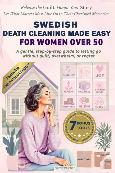 Swedish Death Cleaning Made Easy for Women Over 50: A gentle