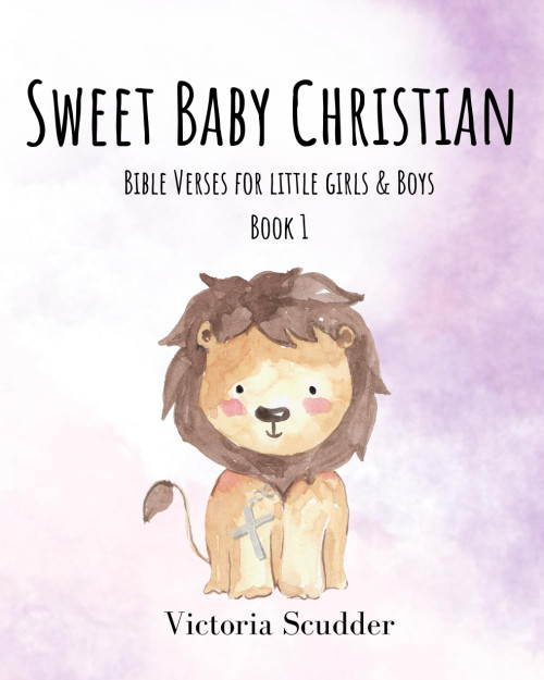 Sweet Baby Christian: Bible Verses for Little Girls & Boys (Book 1)