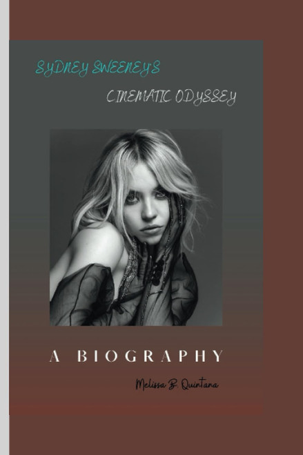 Sydney Sweeney's Cinematic Odyssey: A Biography