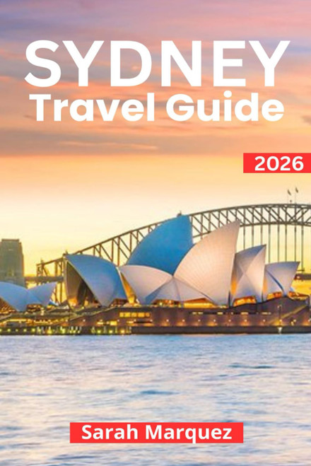 Sydney Travel Guide 2026: Insider Tips on Must-See Attractions