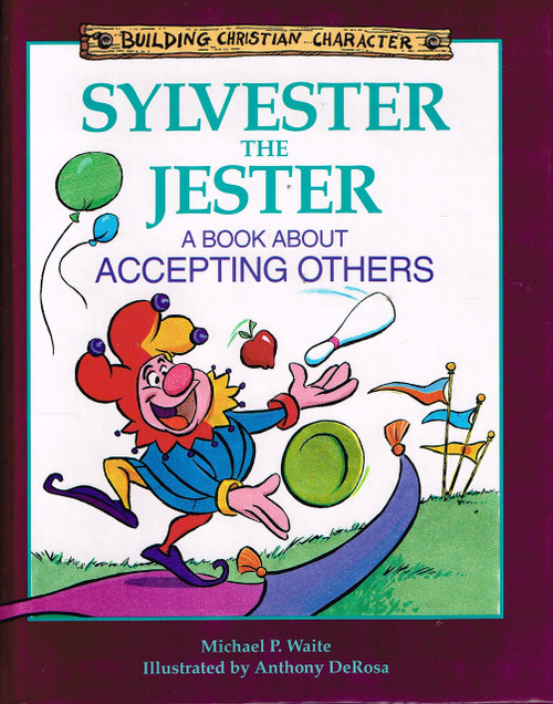 Sylvester the Jester: A Book About Accepting Others