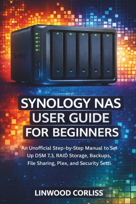 SYNOLOGY NAS USER GUIDE FOR BEGINNERS