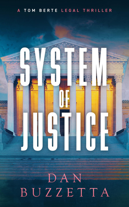 System of Justice: A Legal Thriller (Tom Berte, 3)