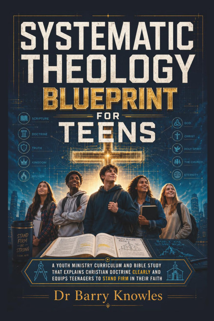 Systematic Theology Blueprint for Teens