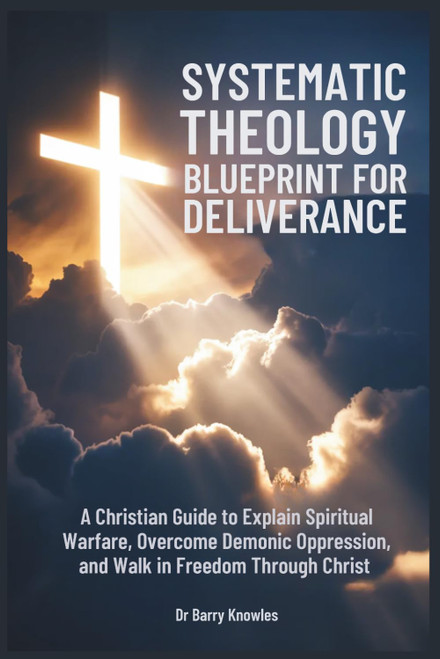 Systematic Theology Blueprint for Deliverance