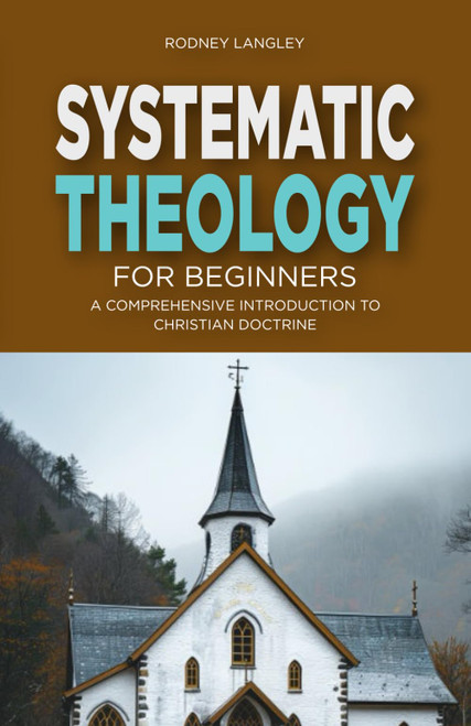 Systematic Theology for Beginners