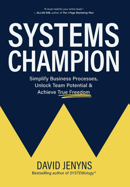 Systems Champion: Simplify Business Processes