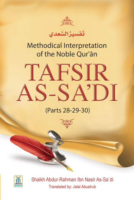 Tafsir As-Sadi (Parts 28-29-30) Methodical Interpretation Of The Noble