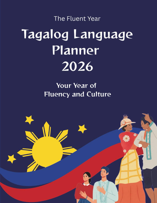 Tagalog Language Planner 2026: Your Year of Fluency and Culture. The