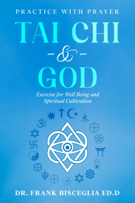 Tai Chi & God: Practice with Prayer
