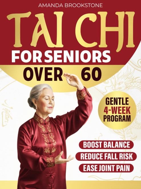 Tai Chi for Senior Over 60: A Gentle 4-Week Program to Improve Balance