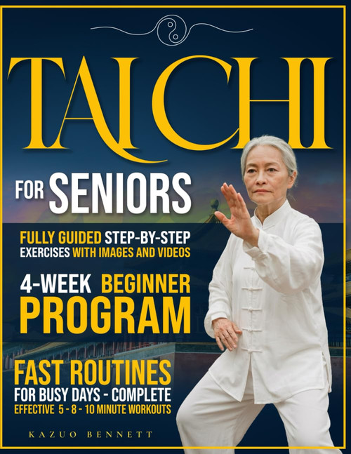 Tai Chi for Seniors: A Gentle 5-Step System With Guided Exercises