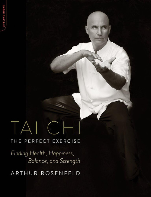 Tai Chi--The Perfect Exercise: Finding Health