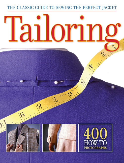 TAILORING: The Classic Guide to Sewing the Perfect Jacket - 400 How-to