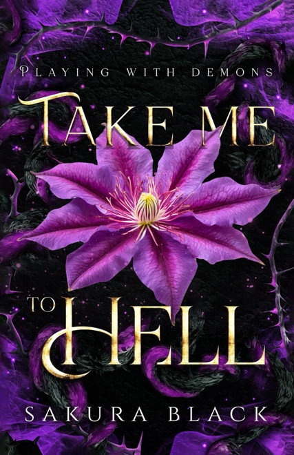 Take Me to Hell: A Paranormal Demon Romance (Playing with Demons)