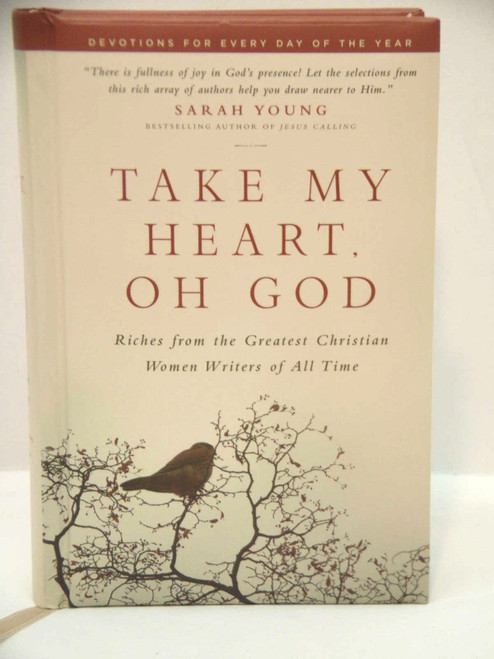 Take My Heart, Oh God: Riches from the Greatest Christian Women Writers
