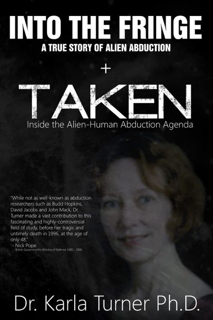 Taken + Into The Fringe: The Dr Karla Turner Bundle: The Revised Karla