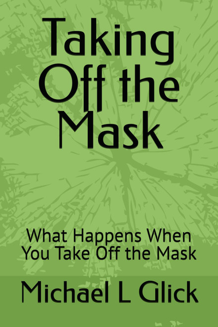 Taking Off the Mask: What Happens When You Take Off the Mask
