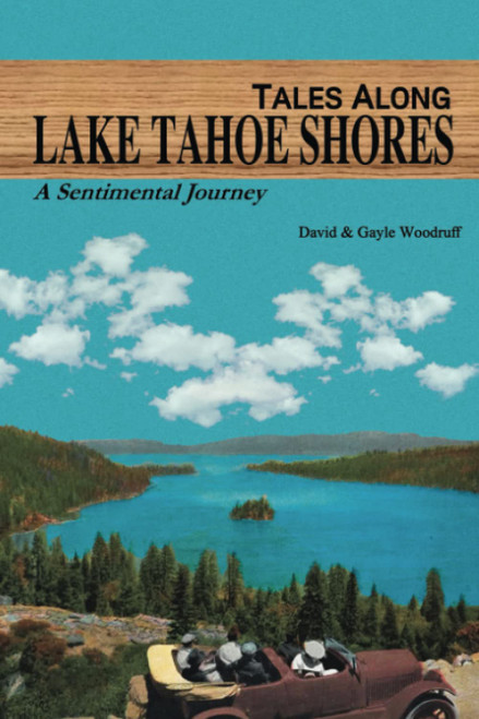 Tales Along Lake Tahoe Shores: A Sentimental Journey