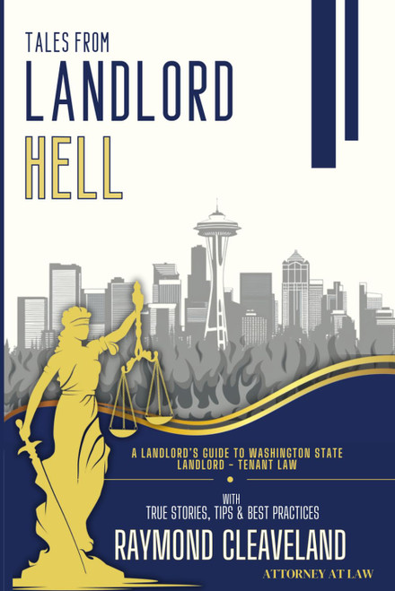 Tales From Landlord Hell: A Landlord's Guide to Washington State