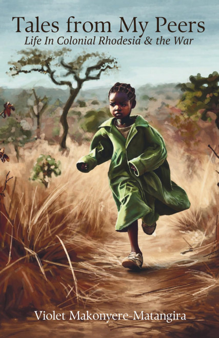 Tales from My Peers: Life in Colonial Rhodesia and the War